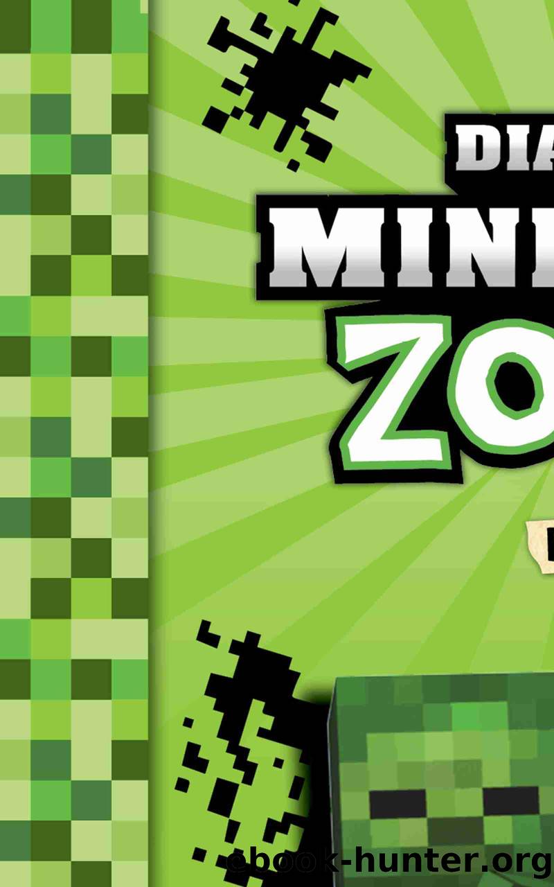 Diary of a Minecraft Zombie Book 1 by Zack Zombie