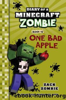 Diary of a Minecraft Zombie Book 10: One Bad Apple (An Unofficial Minecraft Book) by Zack Zombie