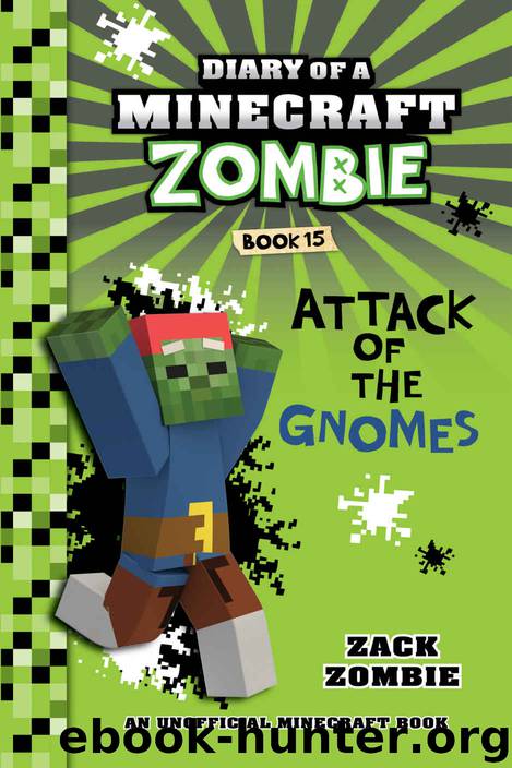 Diary of a Minecraft Zombie Book 15 by Zombie Zack