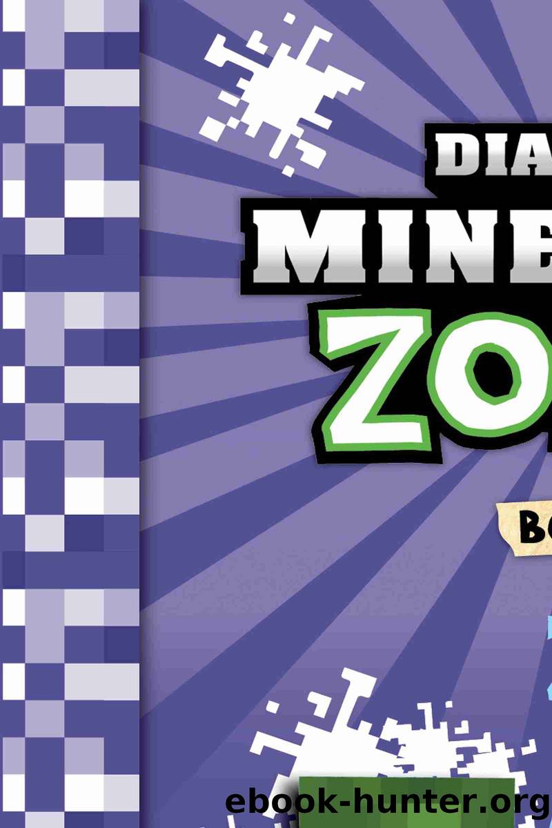 Diary of a Minecraft Zombie Book 17 by Zack Zombie