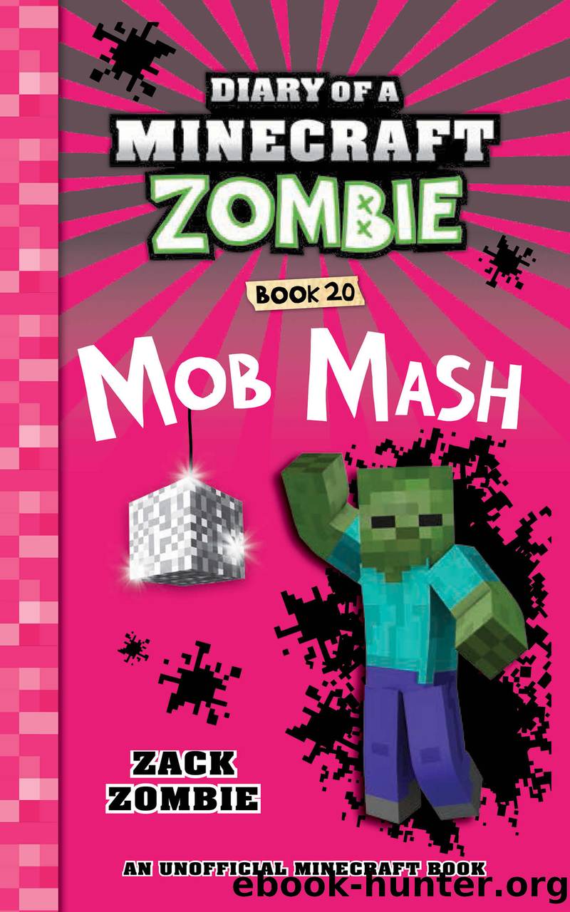 Diary of a Minecraft Zombie Book 20 by Zack Zombie