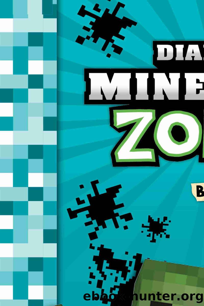 Diary of a Minecraft Zombie Book 6 by Zack Zombie