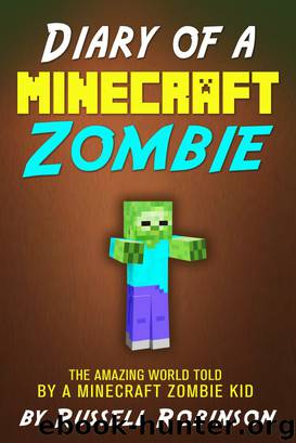 Diary of a Minecraft Zombie by Russell Robinson