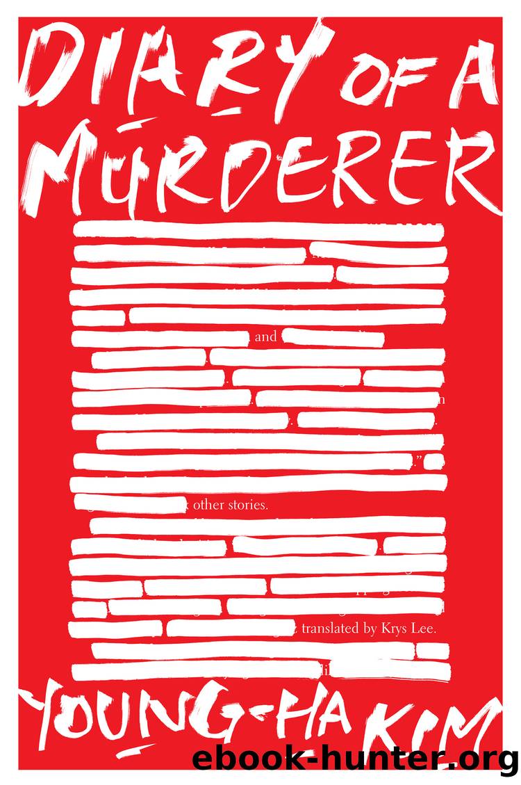 Diary of a Murderer: and Other Stories by Young-ha Kim