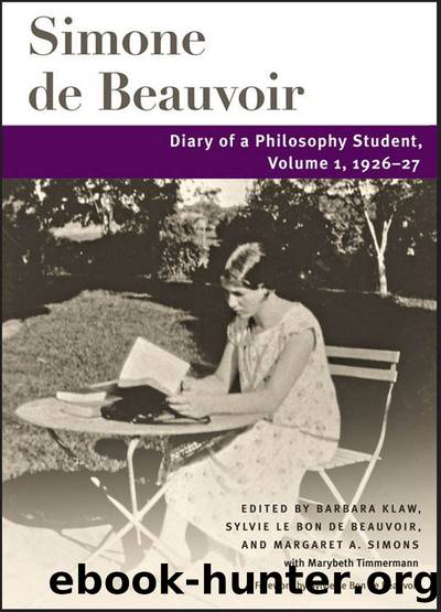 Diary of a Philosophy Student by Simone De Beauvoir & Sylvie Le Bon de Beauvoir & Margaret A. Simons