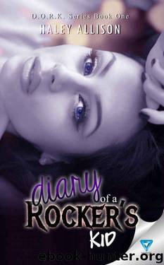 Diary of a Rocker's Kid (D.O.R.K #1) by Haley Allison