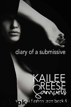 Diary of a Submissive (a Tomb of Ashen Tears Book 4) by Kailee Reese Samuels