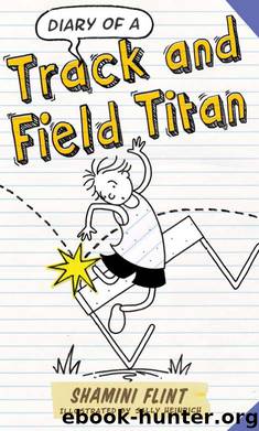 Diary of a Track and Field Titan by Shamini Flint