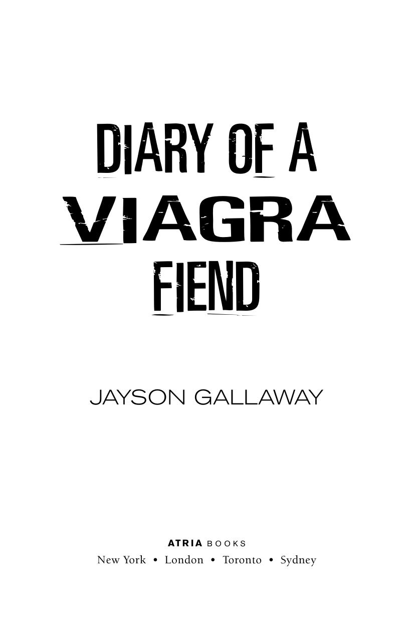 Diary of a Viagra Fiend by Jayson Gallaway
