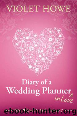 Diary of a Wedding Planner in Love (Tales Behind the Veils Book 2) by Howe Violet