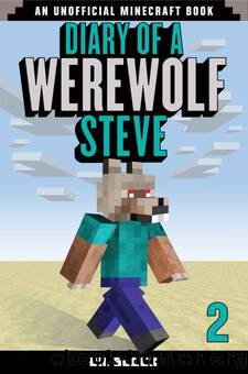 Diary of a Werewolf Steve, Book 2: (an unofficial Minecraft book) by Dr. Block