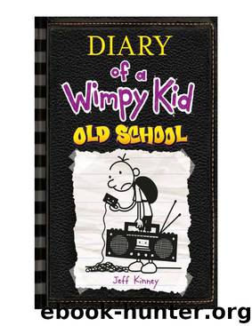 Diary of a Wimpy Kid - Old School by Jeff Kinney