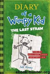 Diary of a Wimpy Kid 03 - The Last Straw by Jeff Kinney