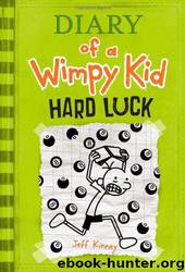 Diary of a Wimpy Kid: Hard Luck, Book 8 by Jeff Kinney