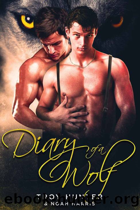 Diary of a Wolf by Troy Hunter & Noah Harris