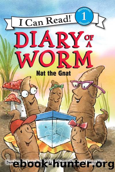 Diary of a Worm: Nat the Gnat by Doreen Cronin