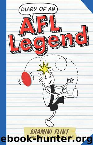 Diary of an AFL Legend by Shamini Flint
