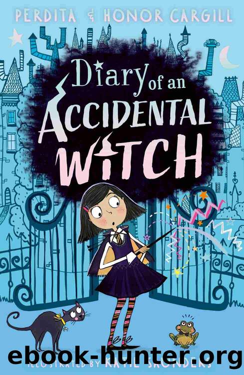 Diary of an Accidental Witch by Honor and Perdita Cargill