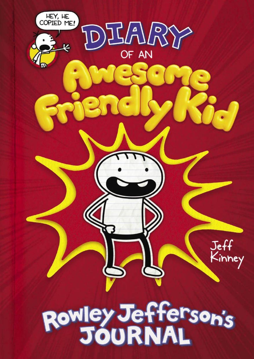 Diary of an Awesome Friendly Kid: Rowley Jefferson's Journal by Jeff Kinney
