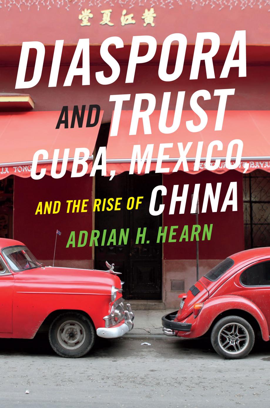 Diaspora and Trust: Cuba, Mexico, and the Rise of China by Unknow