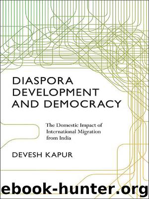 Diaspora, Development, and Democracy by Kapur Devesh;