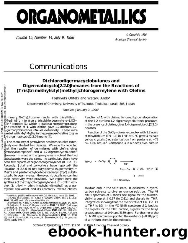 Dichlorodigermacyclobutanes and Digermabicyclo[2.2.0]hexanes from the Reactions of [Tris(trimethylsilyl)methyl]chlorogermylene with Olefins by Toshiyuki Ohtaki & Wataru Ando*
