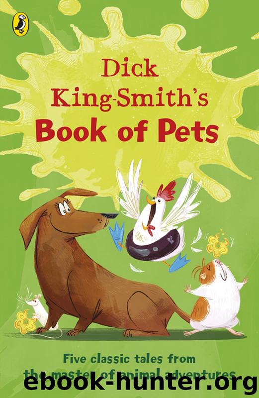 Dick King-Smith's Book of Pets by Dick King-Smith