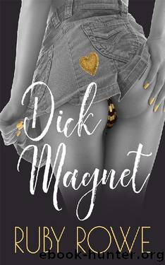 Dick Magnet_A Ruby Romp Novella by Ruby Rowe