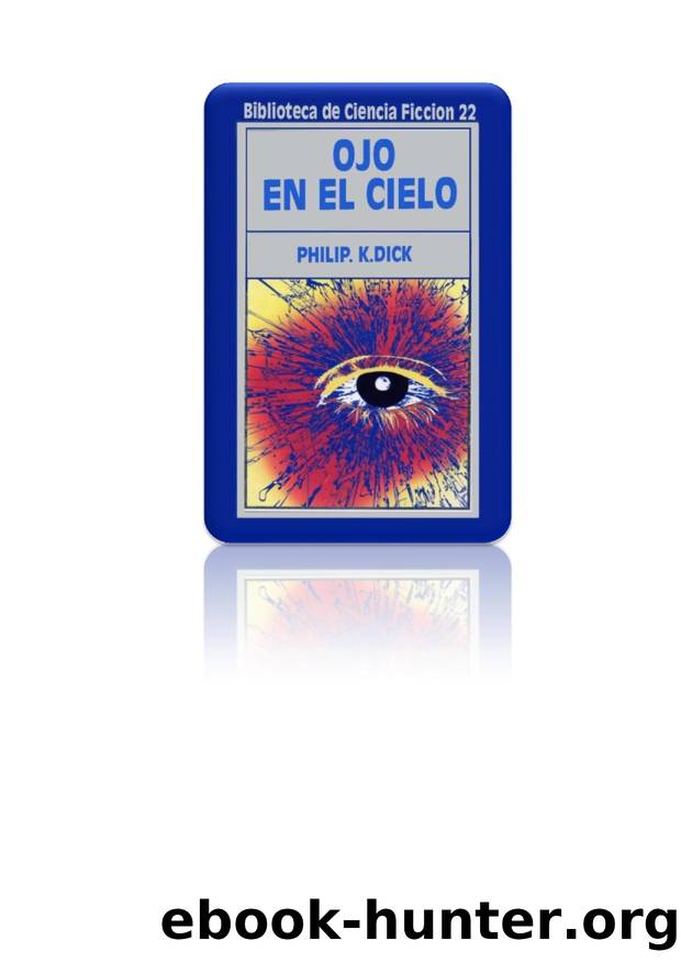 Dick, Philip K. by Ojo en el cielo