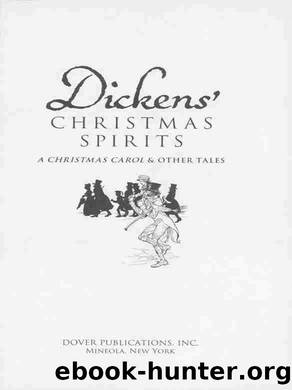 Dickens' Christmas Spirits by Charles Dickens