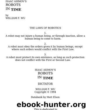 Dictator - Isaac Asimov's Robots In Time - William F Wu by William F Wu
