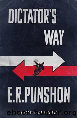 Dictator's Way by E R Punshon