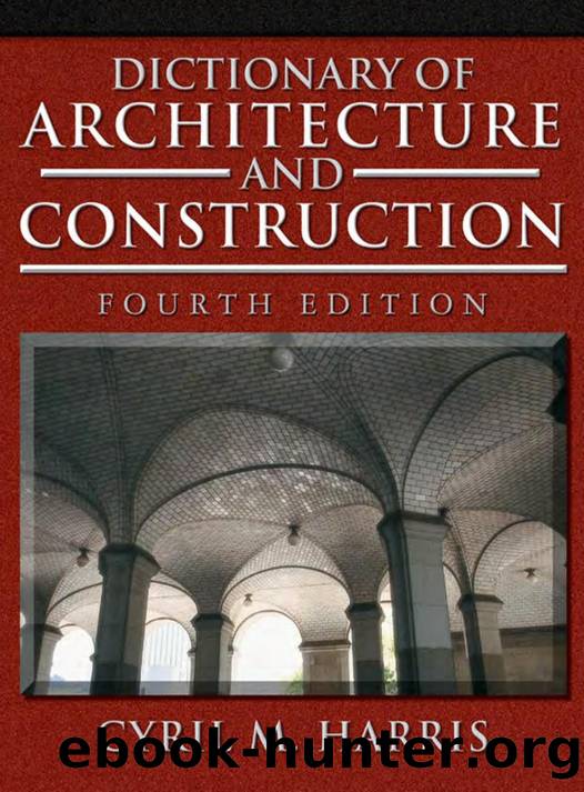 Dictionary Of Architecture & Construction by Cyril M Harris