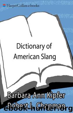 Dictionary of American Slang by Barbara Ann Kipfer