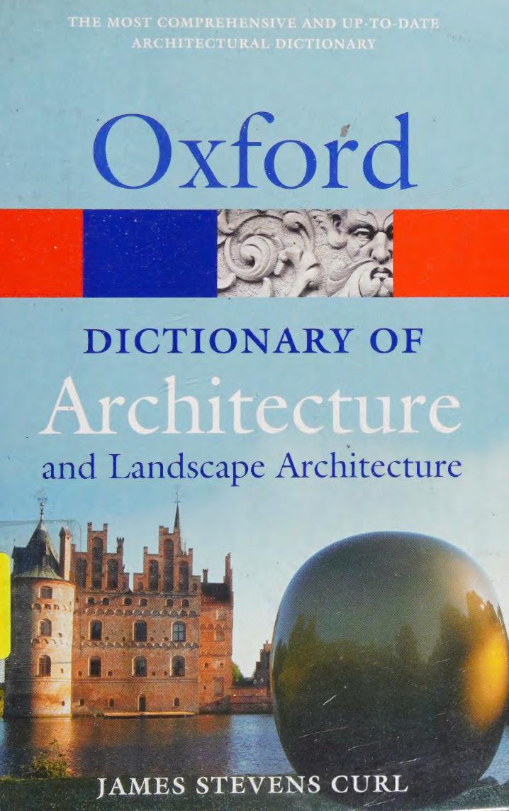 Dictionary of Architecture and Landscape Architecture by James Stevens Curl