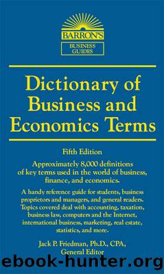 Dictionary of Business and Economic Terms (Barron's Business Dictionaries) by Friedman Jack P