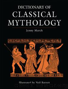 Dictionary of Classical Mythology by March Jennifer R