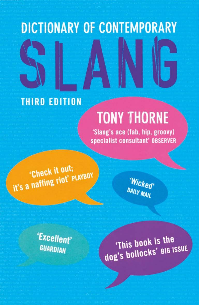 Dictionary of Contemporary Slang by Tony Thorne