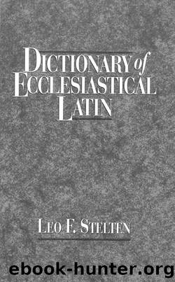 Dictionary of Ecclesiastical Latin by Leo Stelten