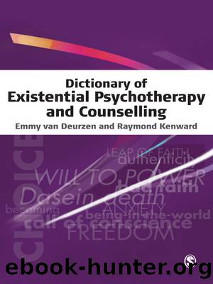 Dictionary of Existential Psychotherapy and Counselling by van Deurzen Emmy;Kenward Raymond; & Raymond Kenward