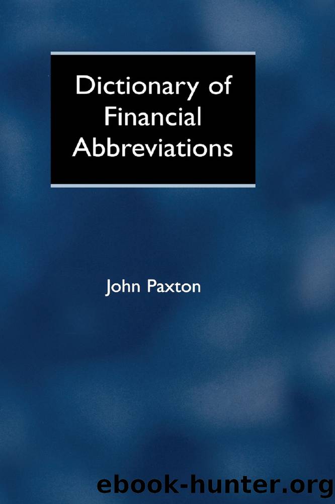 Dictionary of Financial Abbreviations by Paxton John;