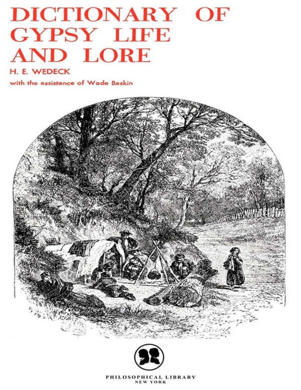 Dictionary of Gypsy Life and Lore by Harry E Wedeck