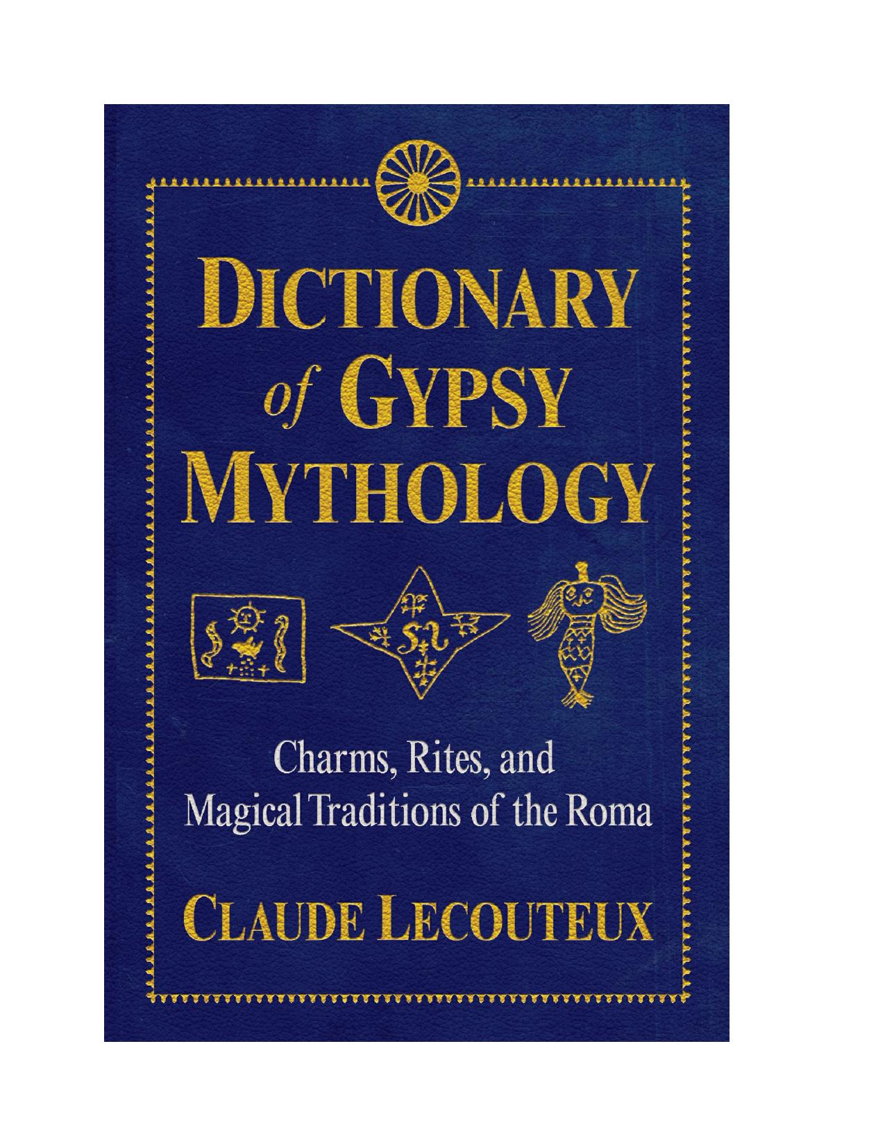Dictionary of Gypsy Mythology by Claude Lecouteux