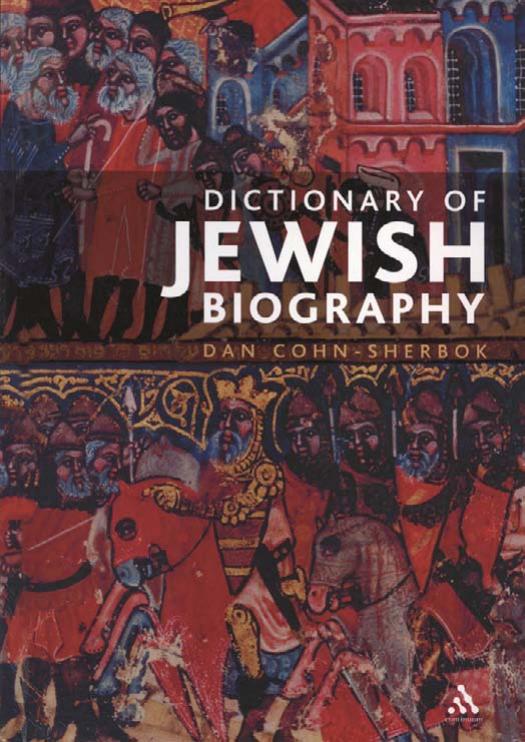 Dictionary of Jewish Biography by Dan Cohn-Sherbok