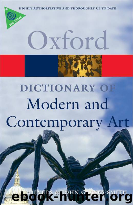 Dictionary of Modern and Contemporary Art by Chilvers Ian; Glaves-Smith John; & JOHN GLAVES-SMITH