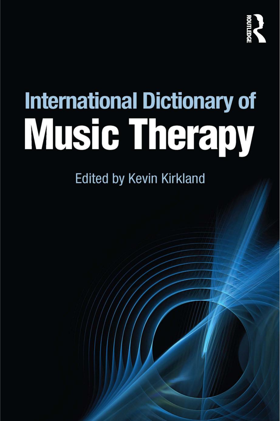Dictionary of Music Therapy by Kirkland Kevin