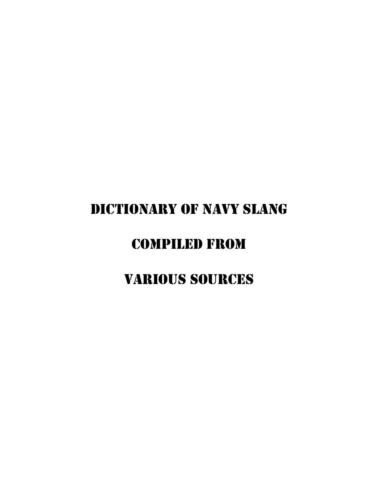 Dictionary of Navy slang compiled from various sources by Bruce L. Jones