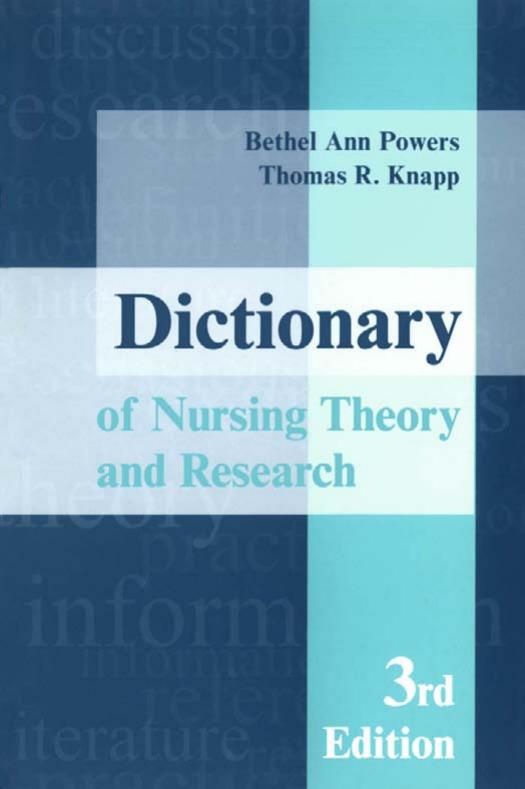 Dictionary of Nursing Theory and Research by Bethel Ann Powers RN PhD Thomas R. Knapp EdD