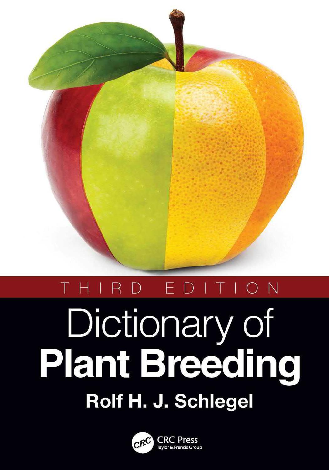 Dictionary of Plant Breeding; Third Edition by Rolf H. J. Schlegel