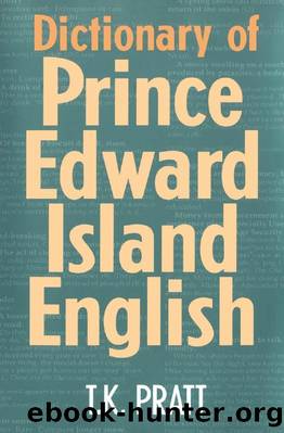 Dictionary of Prince Edward Island English by T. K. Pratt